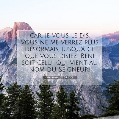Matthieu 23:39 LSG Image du verset biblique
