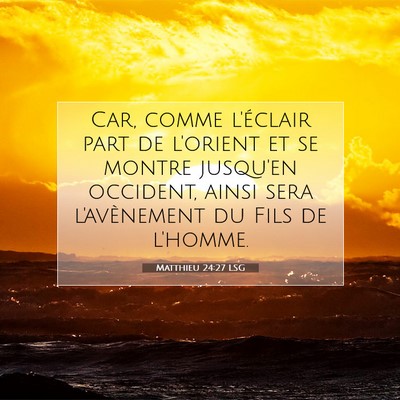 Matthieu 24:27 Verset biblique expliqué