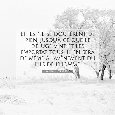 Matthieu 24:39 Verset biblique expliqué