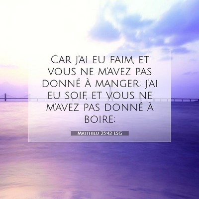 Matthieu 25:42 Verset biblique expliqué