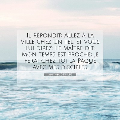 Matthieu 26:18 Verset biblique expliqué