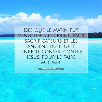 Matthieu 27:1 LSG Image du verset biblique