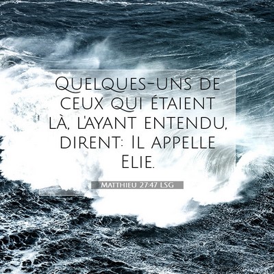 Matthieu 27:47 Verset biblique expliqué