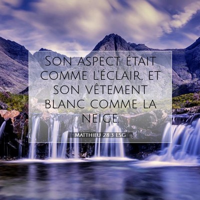Matthieu 28:3 Verset biblique expliqué