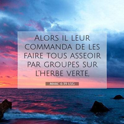 Marc 6:39 Verset biblique expliqué