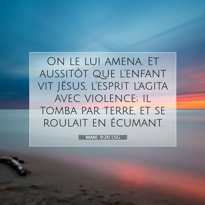 Marc 9:20 LSG Image du verset biblique