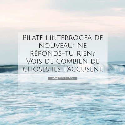 Marc 15:4 Verset biblique expliqué