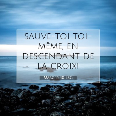 Marc 15:30 Verset biblique expliqué
