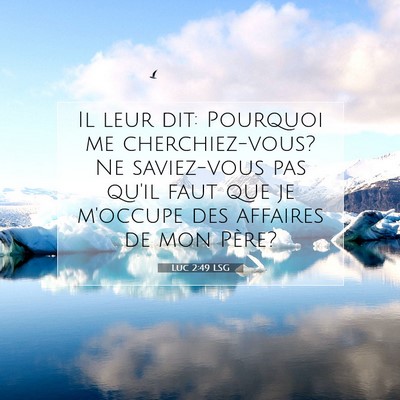 Luc 2:49 Verset biblique expliqué