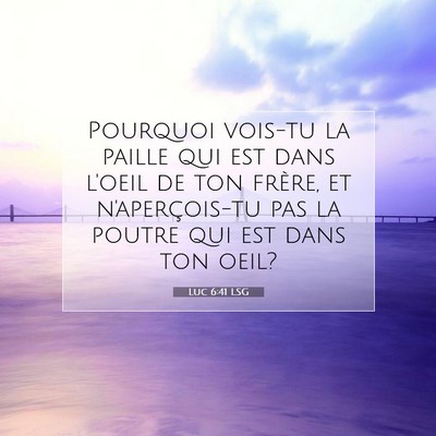 Luc 6:41 LSG Image du verset biblique