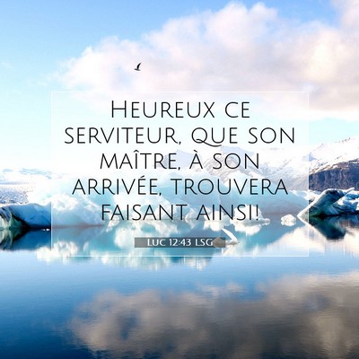 Luc 12:43 Verset biblique expliqué