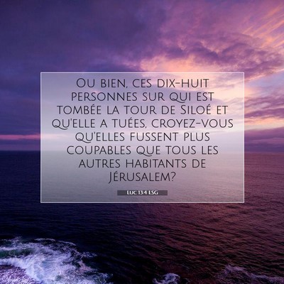 Luc 13:4 Verset biblique expliqué