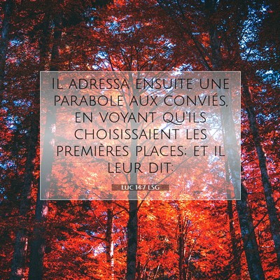 Luc 14:7 Verset biblique expliqué