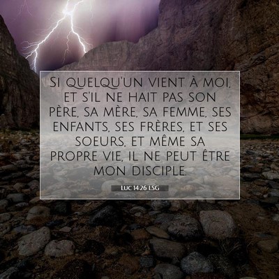 Luc 14:26 LSG Image du verset biblique