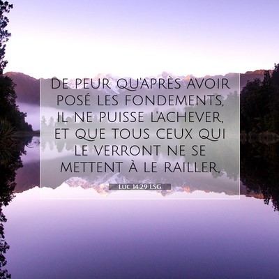 Luc 14:29 Verset biblique expliqué