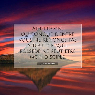 Luc 14:33 Verset biblique expliqué
