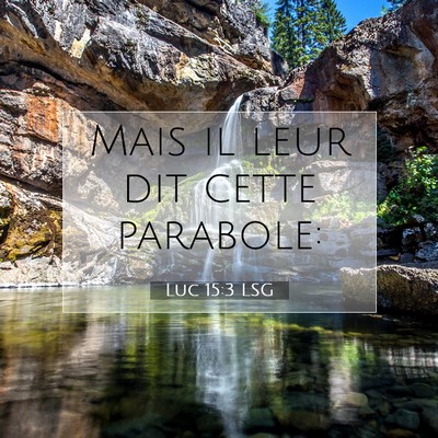 Luc 15:3 Verset biblique expliqué