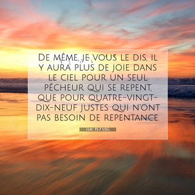Luc 15:7 Verset biblique expliqué