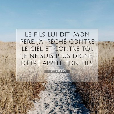 Luc 15:21 Verset biblique expliqué