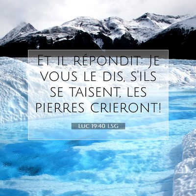 Luc 19:40 Verset biblique expliqué