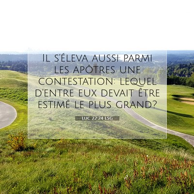Luc 22:24 LSG Image du verset biblique