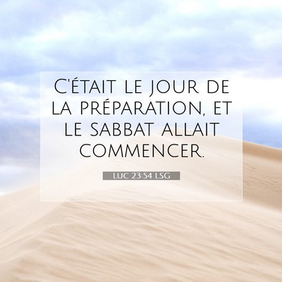 Luc 23:54 Verset biblique expliqué