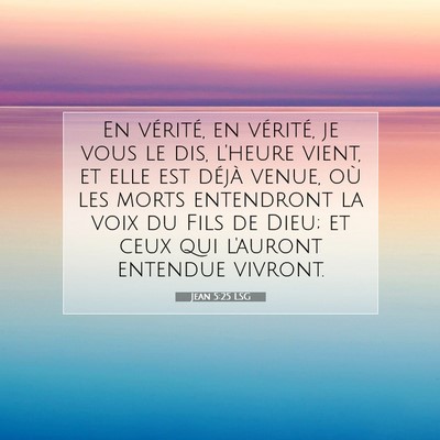 Jean 5:25 LSG Image du verset biblique