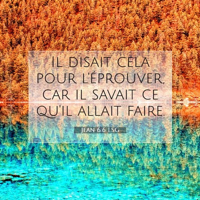 Jean 6:6 Verset biblique expliqué