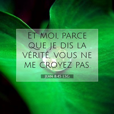 Jean 8:45 LSG Image du verset biblique