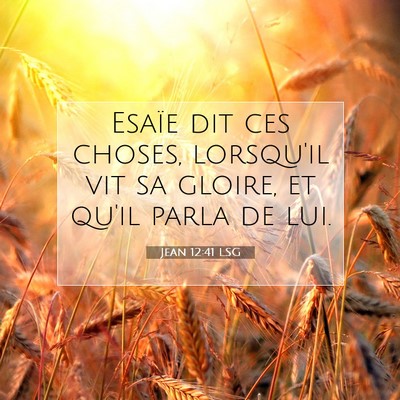 Jean 12:41 LSG Image du verset biblique