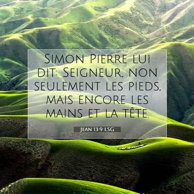 Jean 13:9 Verset biblique expliqué