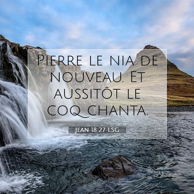 Jean 18:27 Verset biblique expliqué