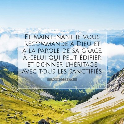 Actes 20:32 LSG Image du verset biblique