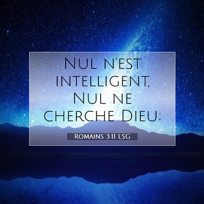 Romains 3:11 LSG Image du verset biblique