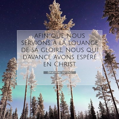 Éphésiens 1:12 LSG Image du verset biblique