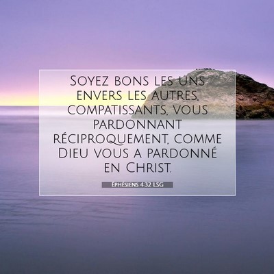 Éphésiens 4:32 LSG Image du verset biblique