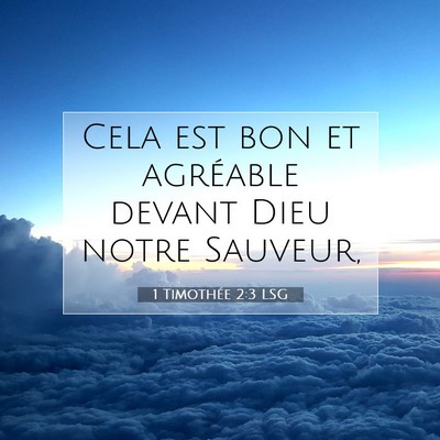 1 Timothée 2:3 LSG Image du verset biblique