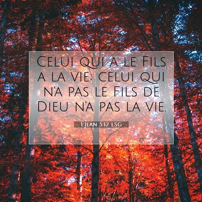 1 Jean 5:12 Verset biblique expliqué